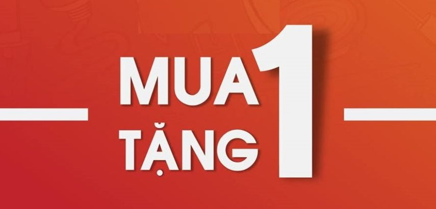 Khuyến mãi "Mua 1 tặng 1" Khuyến mãi "Mua 1 tặng 1"